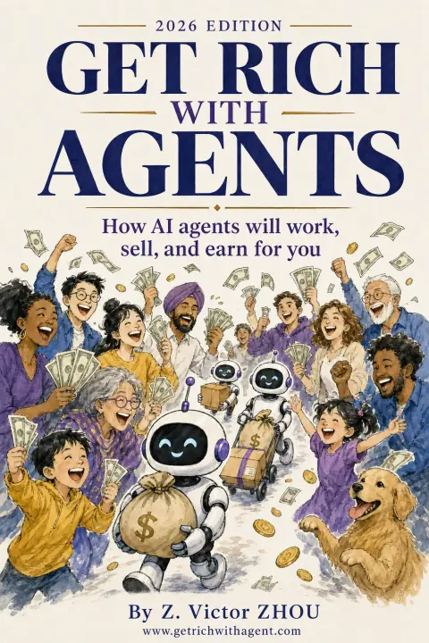 Book cover of Get Rich with Agents, 2026 edition, by Z. Victor Zhou: an ink and watercolor crowd cheering with banknotes while friendly robots carry money bags.